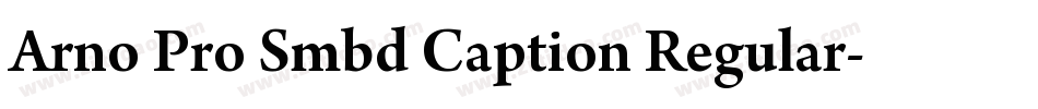 Arno Pro Smbd Caption Regular字体转换